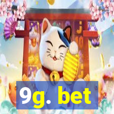 9g. bet